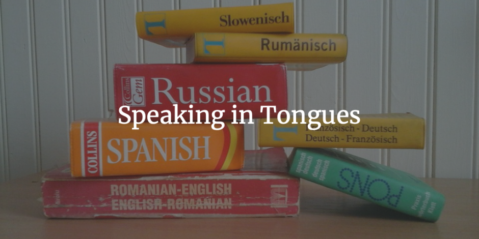 Speaking in Tongues
